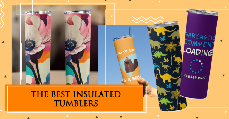 Sip in Style With the Best Insulated Tumblers 